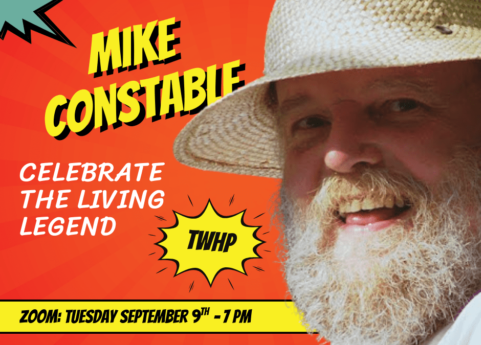 Mike Constable: Celebrate the Living Legend